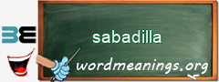 WordMeaning blackboard for sabadilla